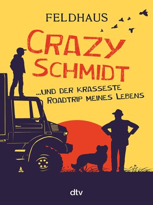 cover image of Crazy Schmidt ... und der krasseste Roadtrip meines Lebens